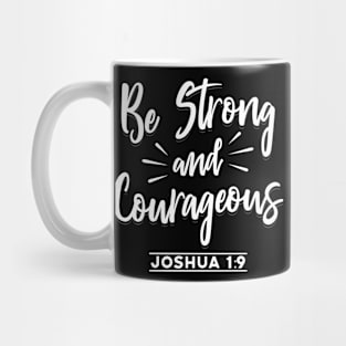 Bible Verse  Be Strong And Couragous God Mug